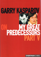Kasparov_-_My_Great_Predecessors_Volume_5.pdf